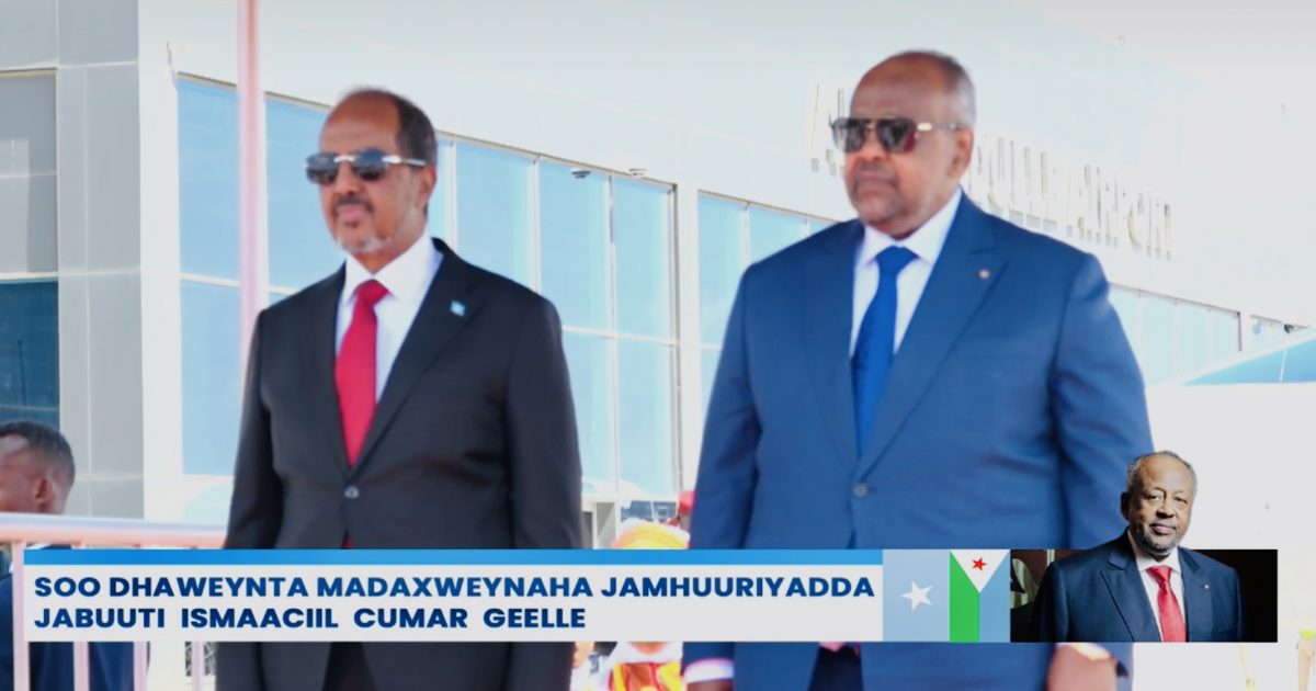 Madaxweynaha Jamhuuriyadda Jabuuti oo soo gaaray magaalada Muqdisho