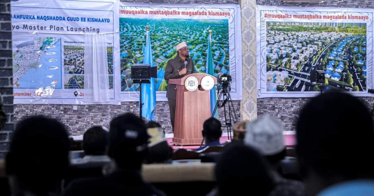 Madaxweynaha Jubbaland oo daah furay nashqadaynta Kismaayada cusub ee mustaqbalka