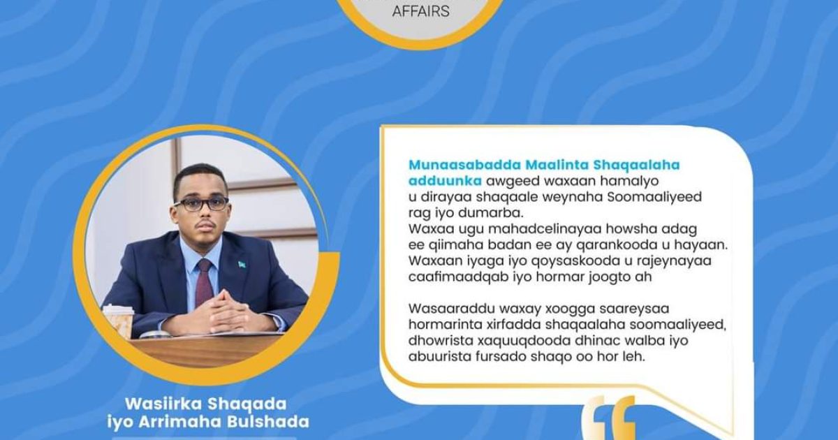 Wasiirka shaqada iyo Arrimaha Bulshada oo hambalyo u diray shaqaalaha Soomaaliyeed