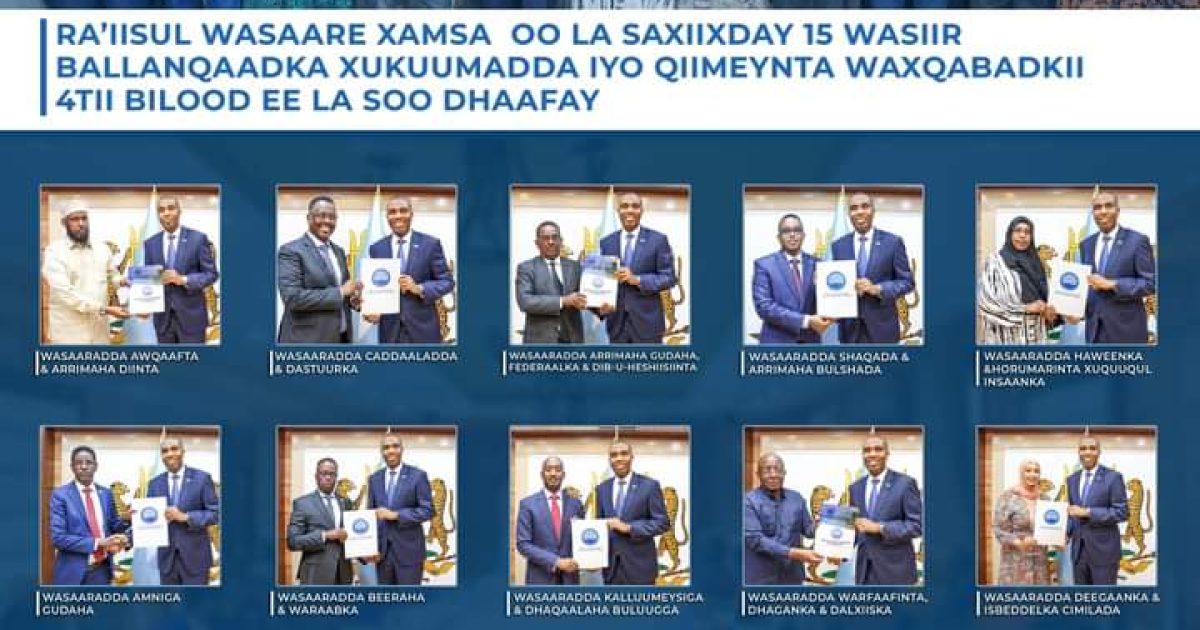 R/W Xamsa oo la saxiixday15 Wasiir Ballanqaadka Xukuumadda iyo qiimeynta Waxqabadkii 4tii bilood ee la soo dhaafay