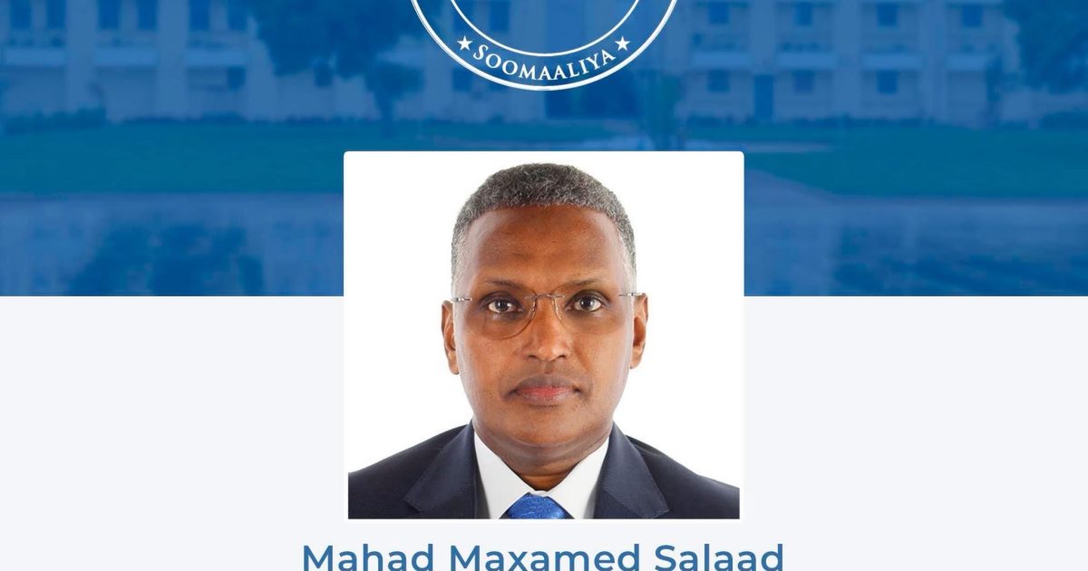 Golaha Wasiirrada oo Mahad Salaad u ansixiyay agaasimaha hay’adda NISA