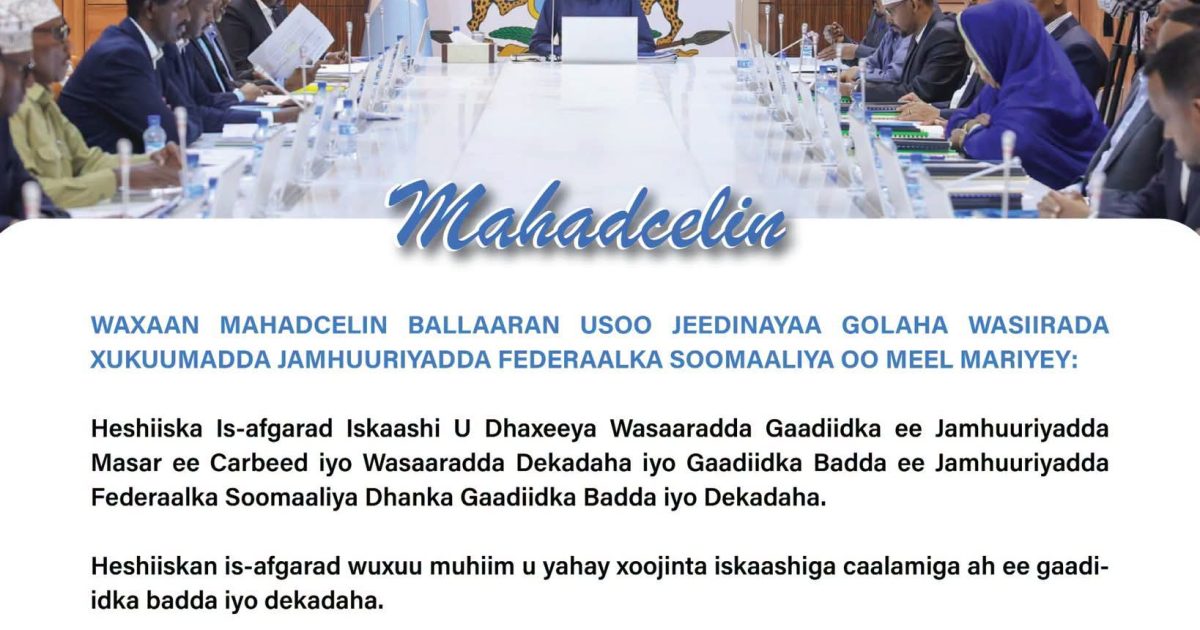 Wasiirka Dekadaha Oo Uga Mahadceliyay Golaha Wasiirrada Ansixinta Heshiiska Is-afgarad ee Soomaaliya iyo Masar
