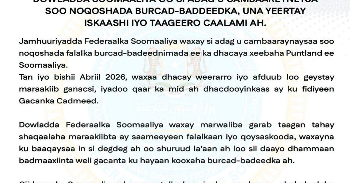 DOWLADDA SOOMAALIYA OO SI ADAG U CAMBAAREYNEYSA SOO NOQOSHADA BURCAD-BADDEEDKA, UNA YEERTAY ISKAASHI IYO TAAGEERO CAALAMI AH.